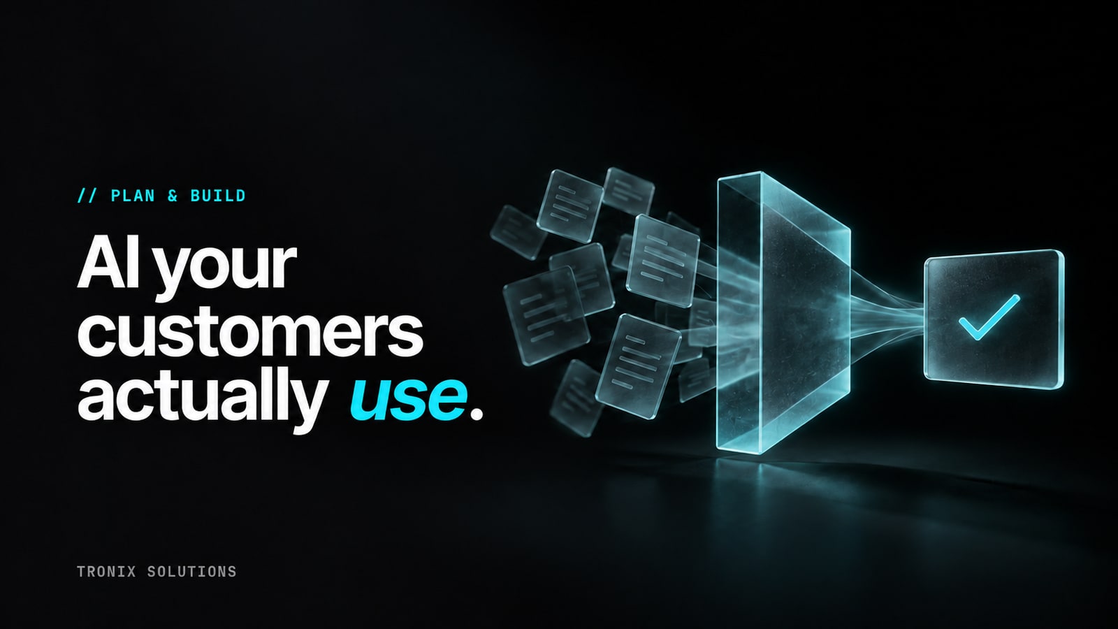 A glass prism turns scattered document fragments into a checked card beside the words “AI your customers actually use.”